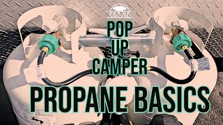 Pop Up Camper Propane Basics