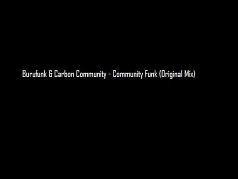 Burufunk & Carbon Community - Community Funk (Original Mix)