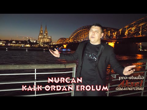 NURCAN-Kalk ordan Erolum ♫ █▬█ █ ▀█▀ ♫2021