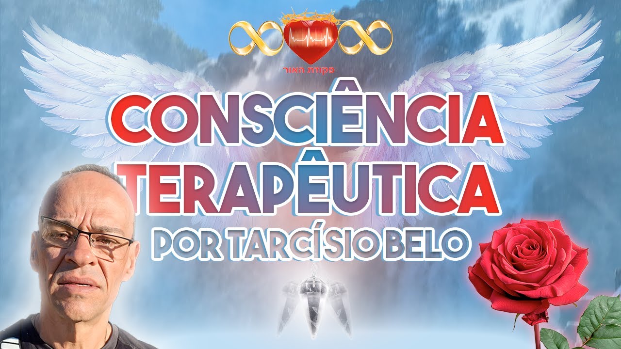 Consciência Terapêutica por Tarcísio Belo - 25/09/24