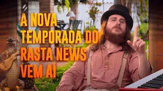 O Rasta interrompeu as férias para te dar um recado especial