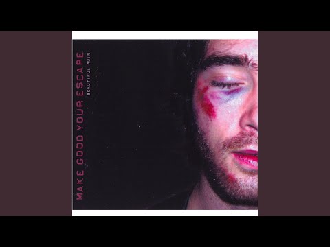 Beautiful Ruin - Make Good Your Escape