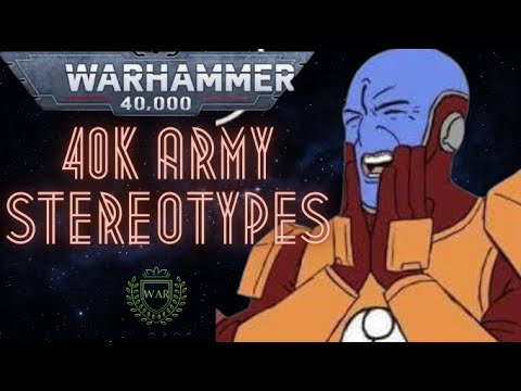 40k Army Stereotypes: What Your Faction Might Say About You!
