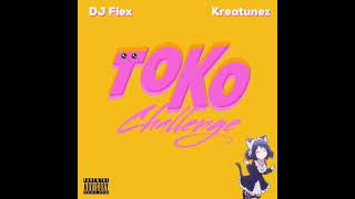DJ Flex & Kreatunez - TOKO Challenge (Afrobeat Remix)