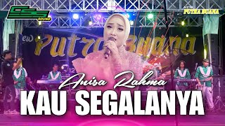 Download lagu KAU SEGALANYA - ANISA RAHMA || NEW PUTRA BUANA & CSS PRODUCTION LIVE PERFORMANCE mp3