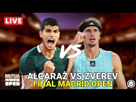 🔴 EN DIRECTO: CARLOS ALCARAZ - ALEXANDER ZVEREV. FINAL MASTERS 1000 MADRID OPEN 2022