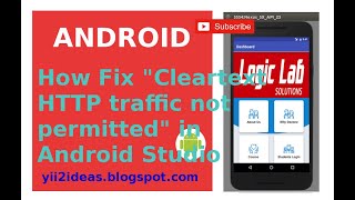 How Fix &quot;Cleartext HTTP traffic not permitted&quot; in Android Studio
