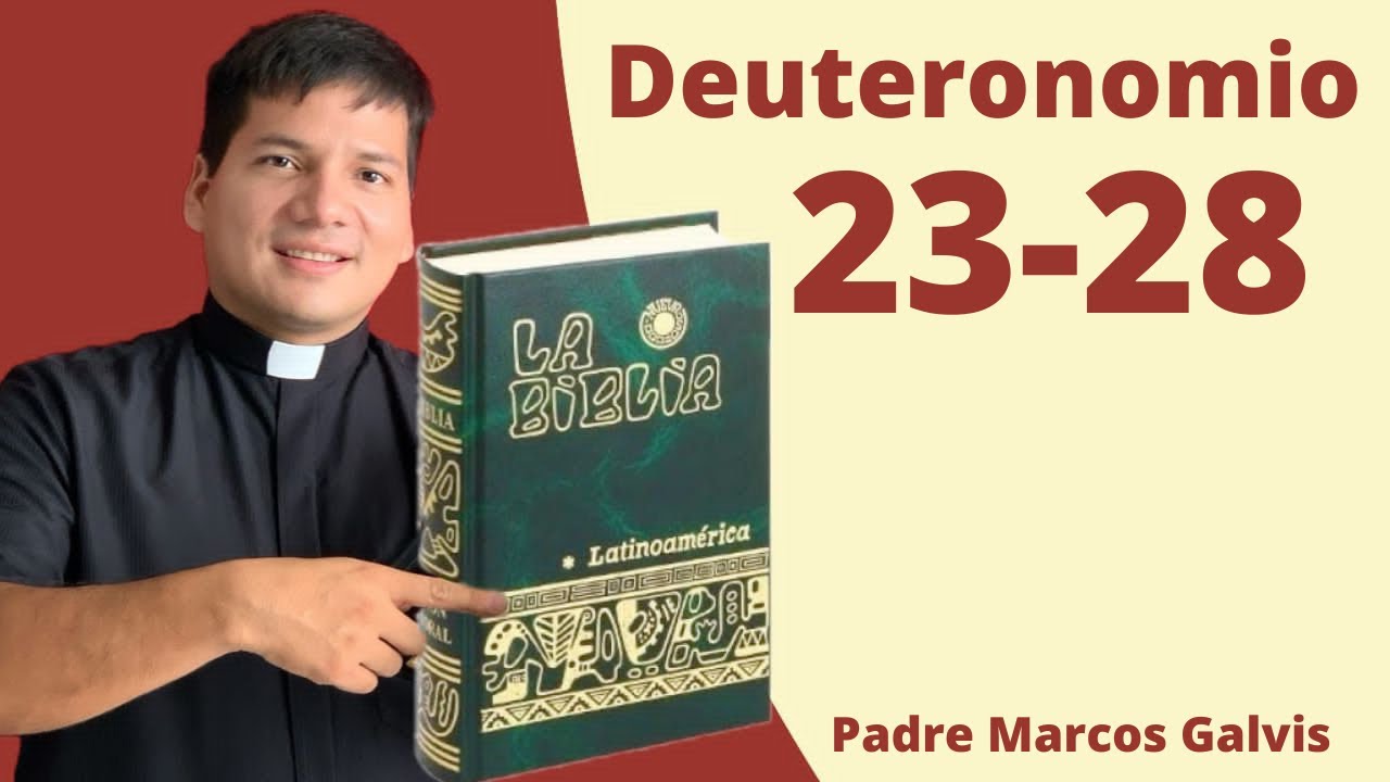 LECTURA DE BIBLIA: Deuteronomio 23-28 📖 con el padre Marcos Galvis