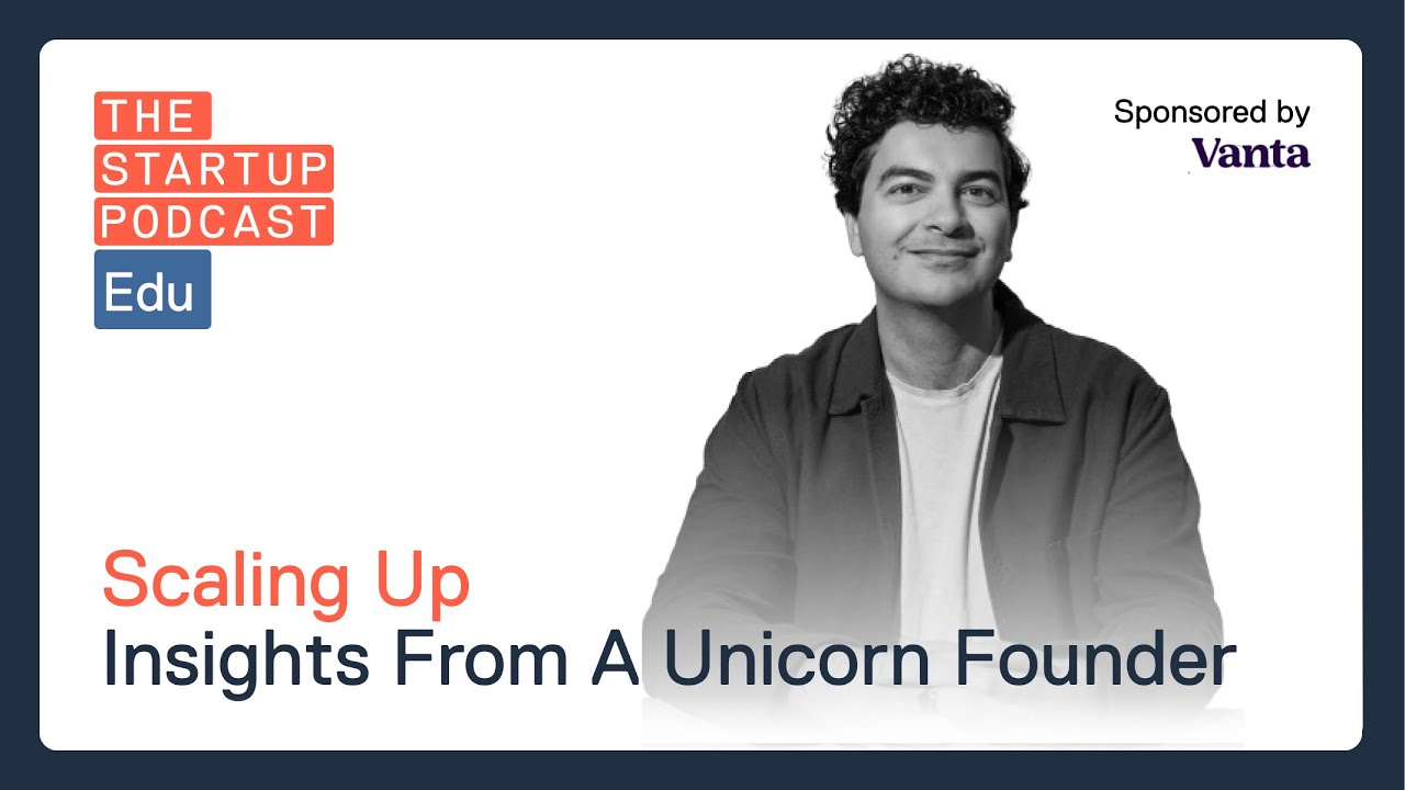 Edu: Scaling Up - Insights From A Unicorn Founder w/ Immad Akhund