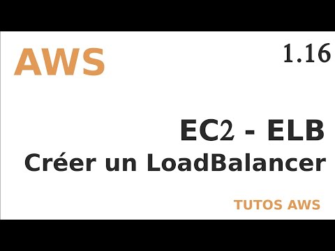 AWS 1 16 ELB CREER UN ELASTIC LOAD BALANCER