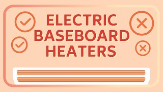 Electric Baseboard Heaters: Pros & Cons