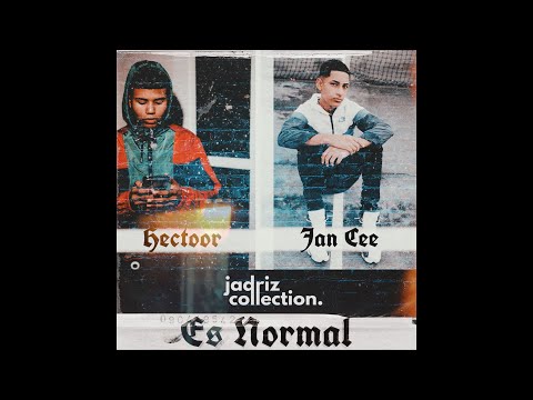 Es Normal - Hectoor x Jan Cee