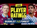 🔴 LIVE Burnley 1 - 2 Nottingham Forest Player Ratings | Have your say!