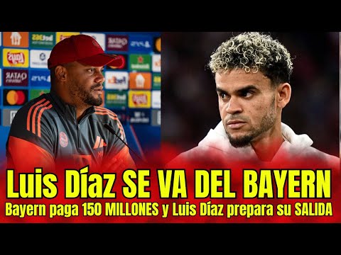 🚨 BOMBAZO MUNDIAL: Bayern paga 150 MILLONES por su nuevo crack y LUIS DÍAZ SE VA a este club.