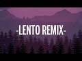 Lauren Jauregui Rauw Alejandro Lento Remix Letra Lyrics 1 Hour Version