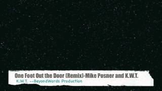 One Foot Out the Door (Remix)-Mike Posner Ft. K.W.T.