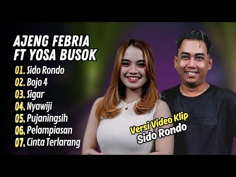 Ajeng Febria Ft Yosa Busok - SIDO RONDO - BOJO 4 || FULL KOPLO HITS