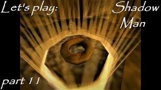 Let&#39;s play Shadow Man [11] - La Soleil