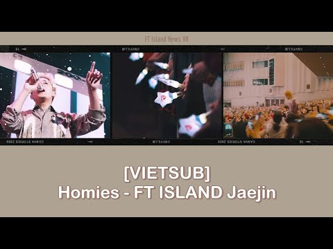 [VIETSUB] Homies - FT ISLAND Jaejin