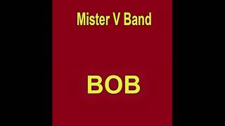 Mister V Band - Bob - Long Distance Operator