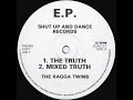 The Ragga Twins   The Mixed Truth