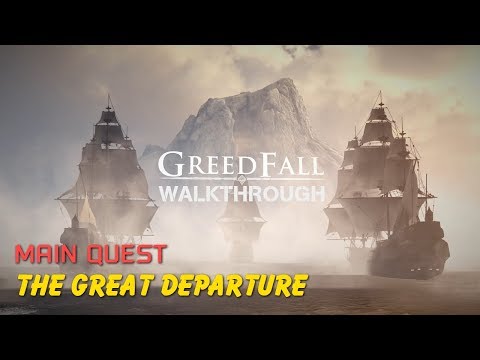 GreedFall (2019) Walkthrough - The Great Departure