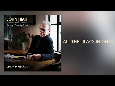 John Hiatt with The Jerry Douglas Band - "All The Lilacs In Ohio" [Official Audio]