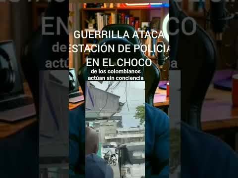 Guerrilla ataca con drouw la esta de policía del Tado choco