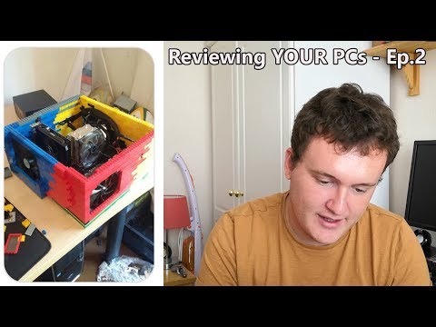 Reviewing Your Gaming Rigs - Episode 2