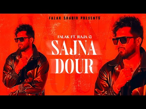 SAJNA DOUR | Official Music Video | FALAK X RAJA G