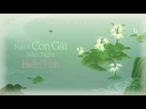 PHƯƠNG MỸ CHI x DTAP - NGƯỜI CON GÁI NẰM NGHE BIỂN HÁT | OFFICIAL VISUALIZER