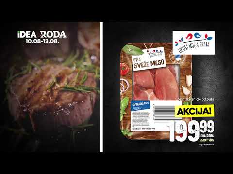 IDEA | Ukusi moga kraja sveže meso 10-13.08.2020.