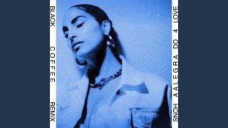 DO 4 LOVE (Black Coffee Remix)