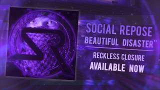 Social Repose - Beautiful Disaster (Lyric Video)