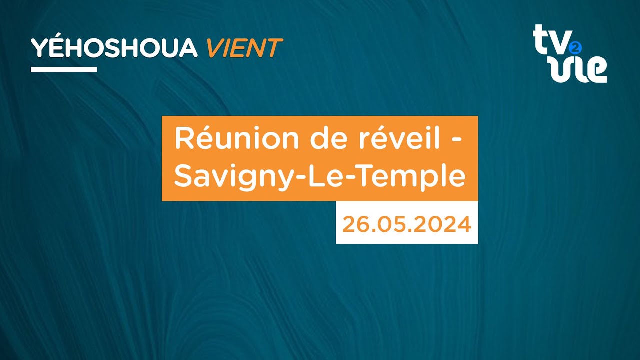 Thumbnail of video: Réunion de réveil - Savigny-Le-Temple