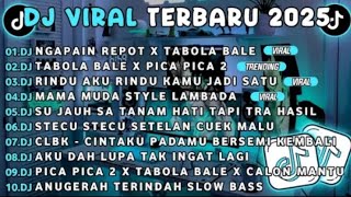 Download lagu DJ TIKTOK TERBARU 2025-🎵 DJ NGAPAIN REPOT X TABOLA BALE🎵 DJ TABOLA BALE X PICA PICA 2 mp3