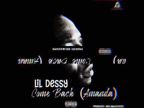 Lil Dessy-- Come back (prod. by Rel Massive)