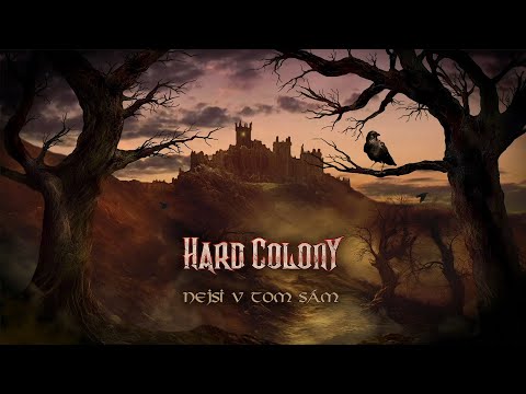 Hard Colony - Nejsi v tom sám