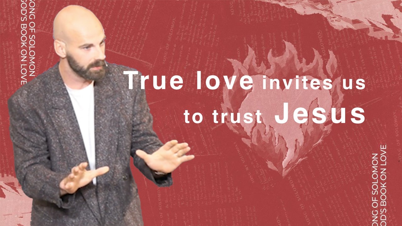 True love invites us to trust Jesus thumbnail