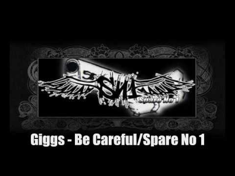 Giggs - Be Careful/Spare No 1