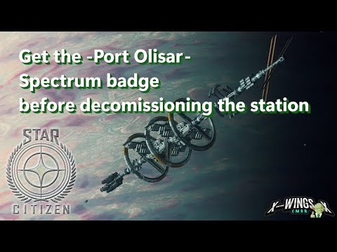 Star Citizen - Get the Port Olisar Spectrum badge - before 3.20 goes Live - to honor the Station