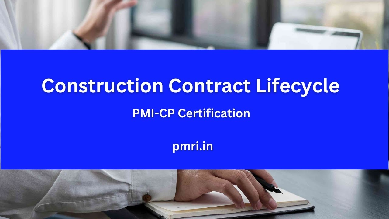 PMI-CP - Construction Contract Lifecycle