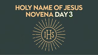 Novena to the Holy Name of Jesus – Day 3 | Calling Upon the Holy Name 🙏✨
