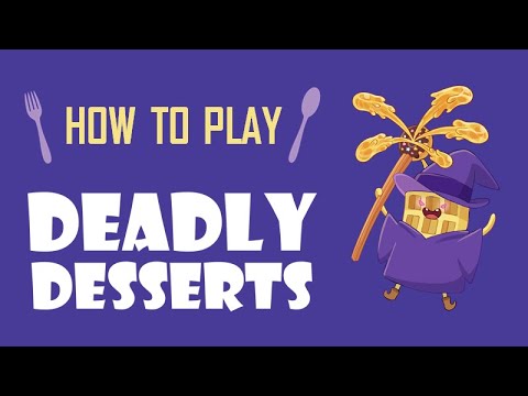 How To Play Deadly Desserts - Instructional Video