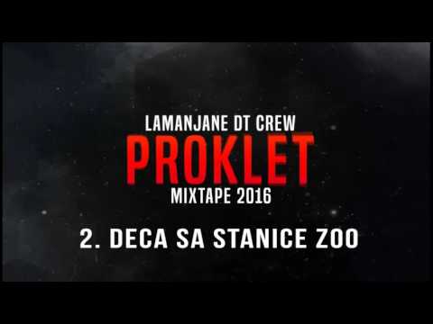 LaManjane (DT Crew) ft Mixa-Deca sa stanice Zoo (Proklet) 2016