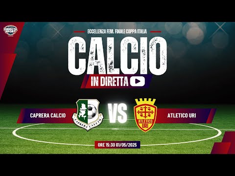 Calcio Eccellenza Femminile Coppa Italia Finale - Caprera Calcio Femminile-Atletico Uri - 1-3
