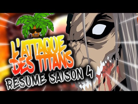 RÉSUMÉ L'ATTAQUE DES TITANS SAISON 4 - PARTIE 1 ET 2