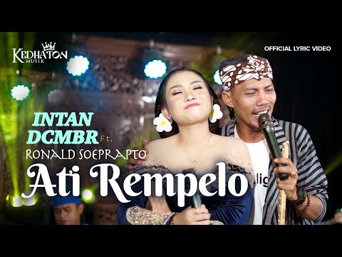 Intan DCMBR ft. Ronald Soeprapto - Ati Rempelo - Kedhaton Musik Campursari (Official Lyric Video)