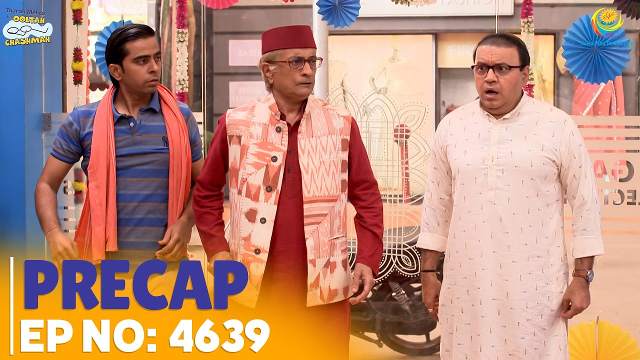 Ep 4639 - PRECAP! | Taarak Mehta Ka Ooltah Chashmah | तारक मेहता का उल्टा चश्मा