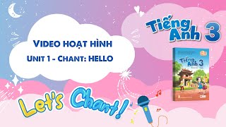 VIDEO HOẠT HÌNH LỚP 3 - Unit 1 - Chant: Hello